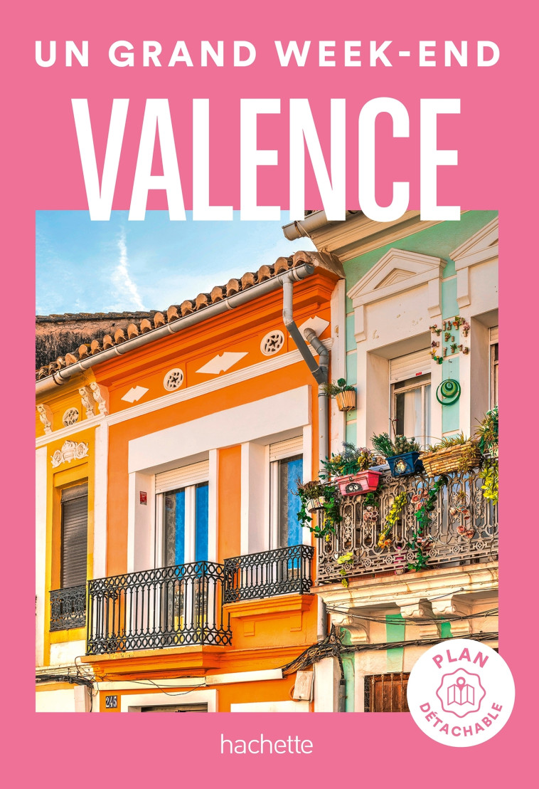 Valence Un Grand Week-end -   - HACHETTE TOURI