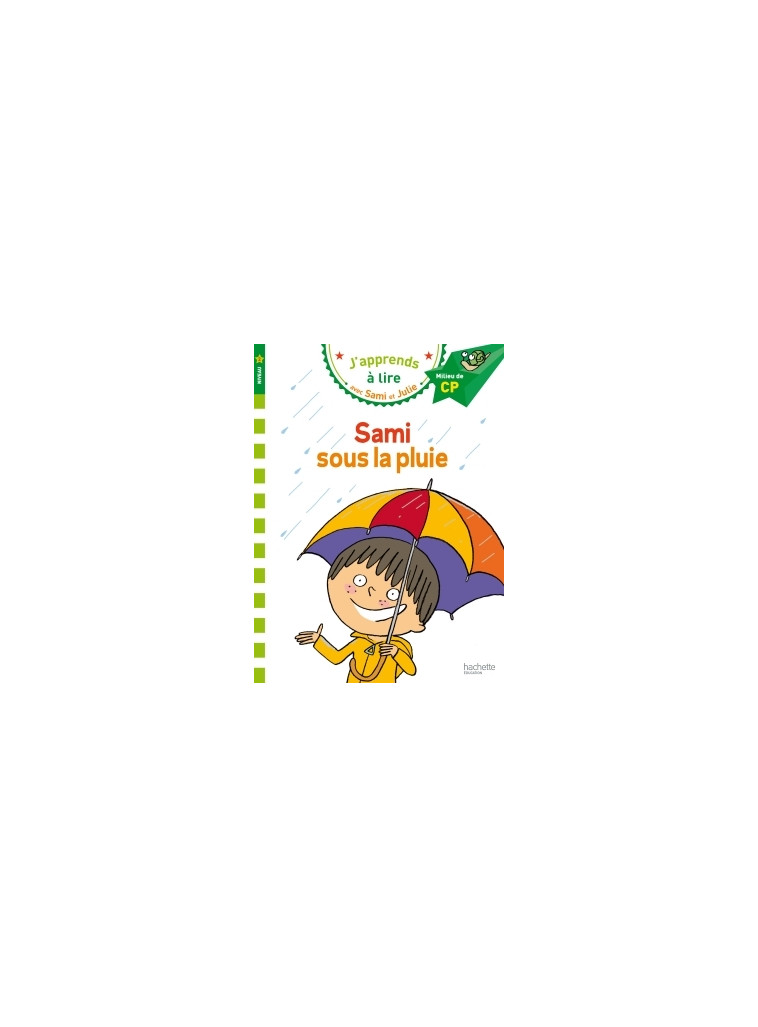 Sami et Julie CP Niveau 2 Sami sous la pluie - Léo Lamarche - HACHETTE EDUC