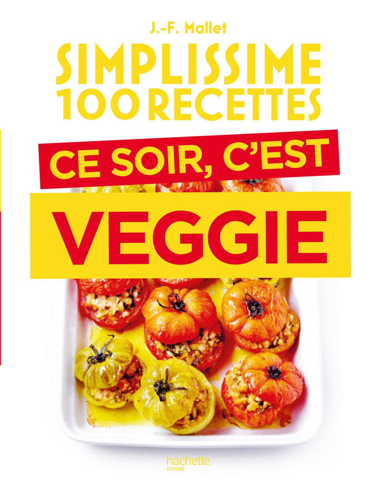 Simplissime Plats complets Veggie - Jean-François Mallet - HACHETTE PRAT