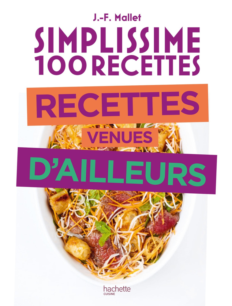 Simplissime Recettes venues d'ailleurs - Jean-François Mallet - HACHETTE PRAT