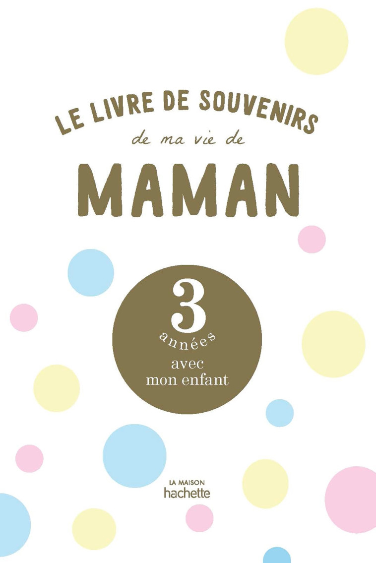 Le livre de souvenirs de ma vie de maman - Manon LIDUENA - HACHETTE PRAT