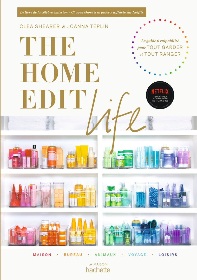 The Home Edit Life - Cléa Shearer - HACHETTE PRAT