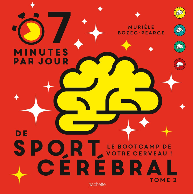 7 minutes par jour de sport cérébral Tome 2 - Murièle Bozec-Pearce - HACHETTE PRAT