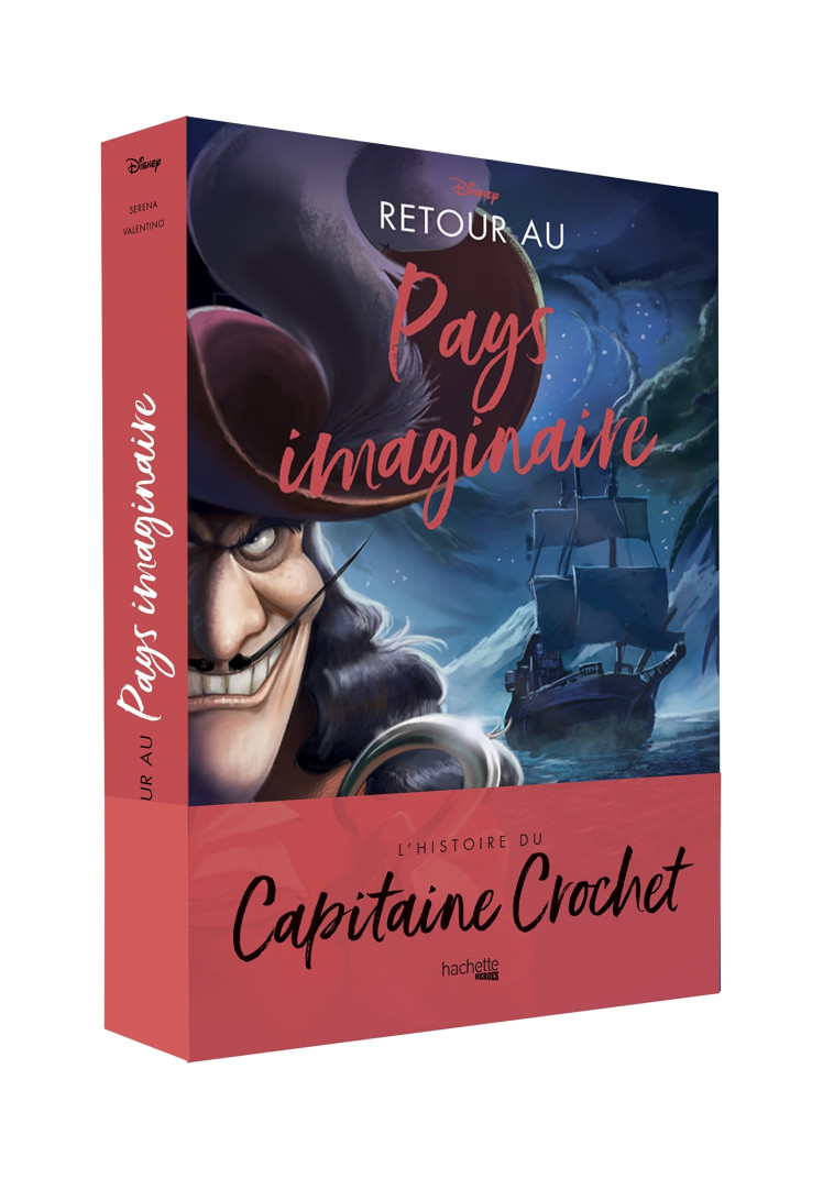 Villains Disney - Retour au Pays imaginaire - Serena Valentino - HACHETTE HEROES