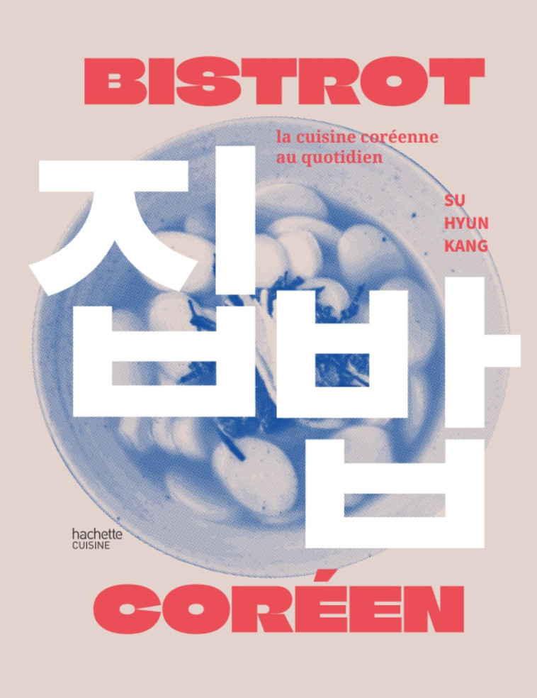 Bistrot coréen - Su Hyun Kang - HACHETTE PRAT