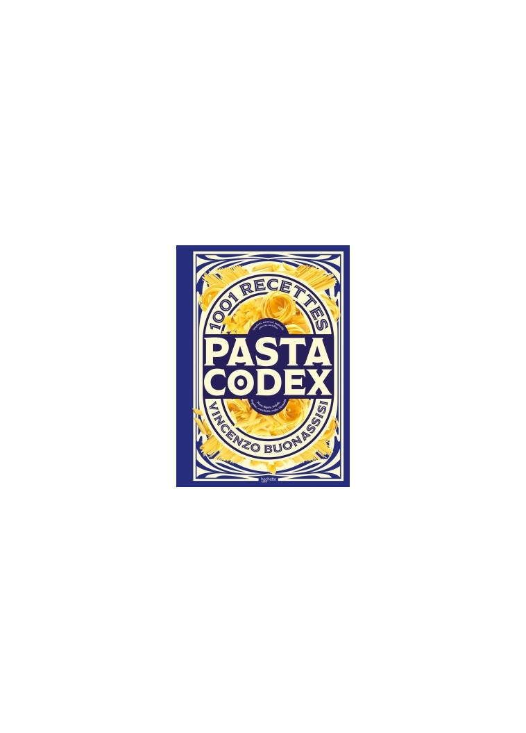 Pasta Codex - Vincenzo Buonassisi - HACHETTE PRAT