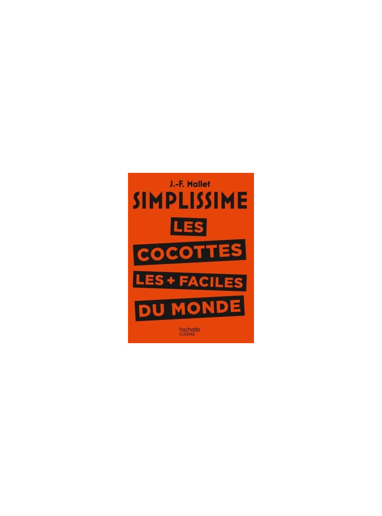 Les cocottes les + faciles du monde -  MALLET-J - HACHETTE PRAT