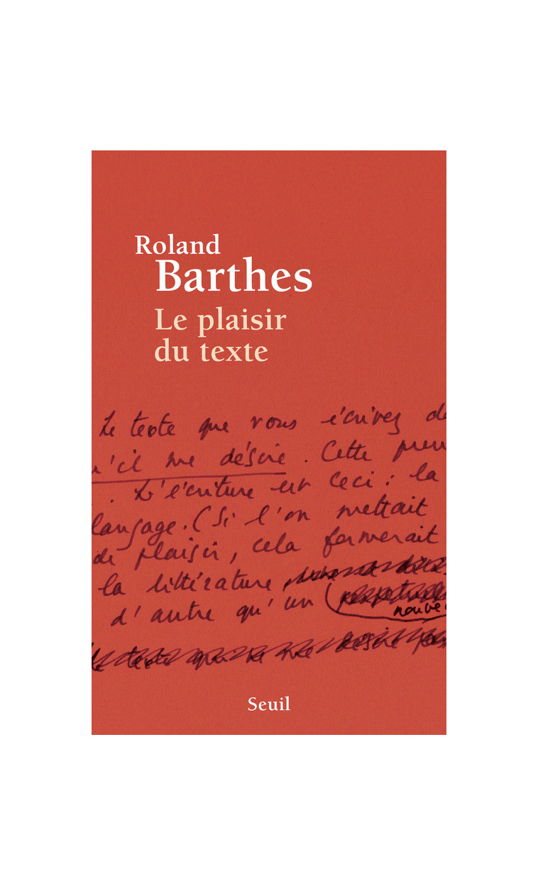 Le Plaisir du texte - Roland Barthes - SEUIL