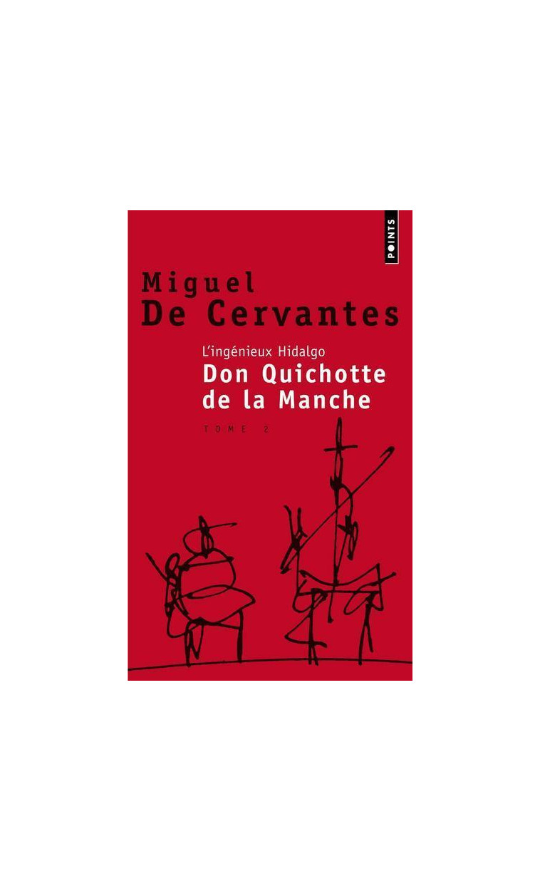 L'Ingénieux Hidalgo Don Quichotte de la Manche - Miguel de Cervantès - POINTS