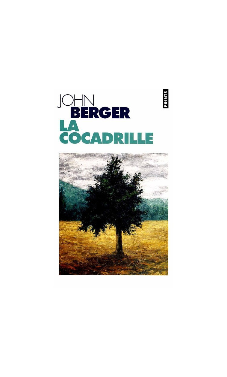 La Cocadrille - John BERGER - POINTS