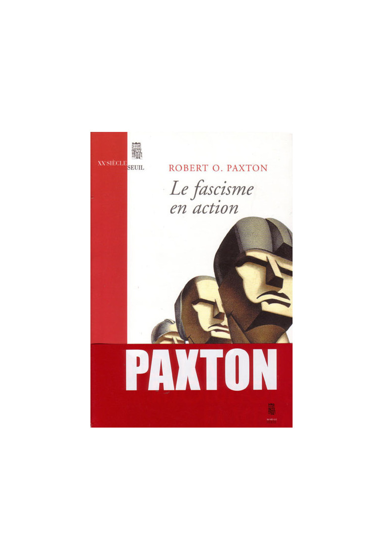 Le Fascisme en action - Robert O. Paxton - SEUIL