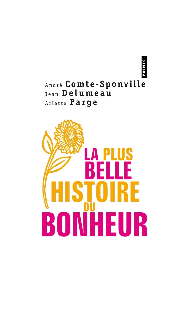 La Plus belle histoire du bonheur - André Comte-Sponville - POINTS