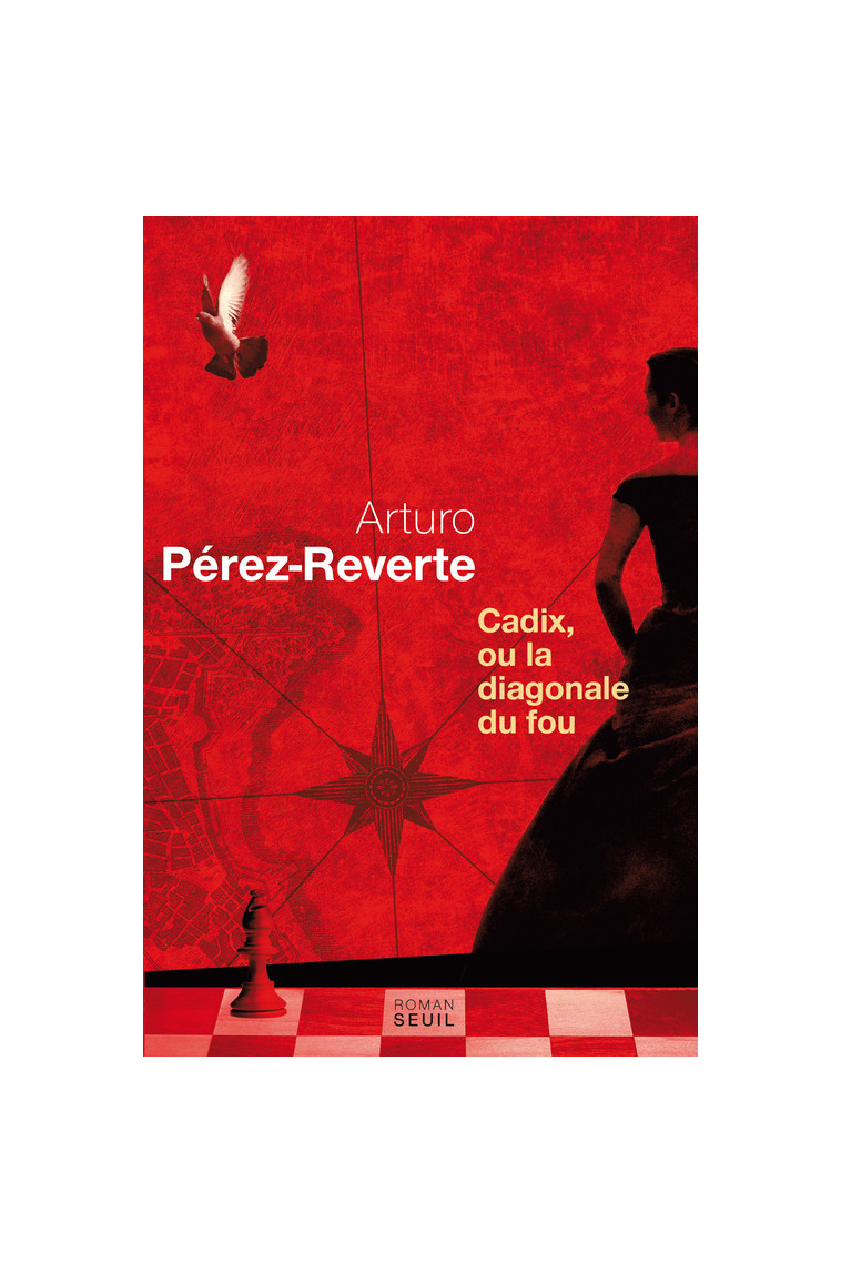 Cadix, ou la diagonale du fou -  Arturo Pérez-Reverte - SEUIL