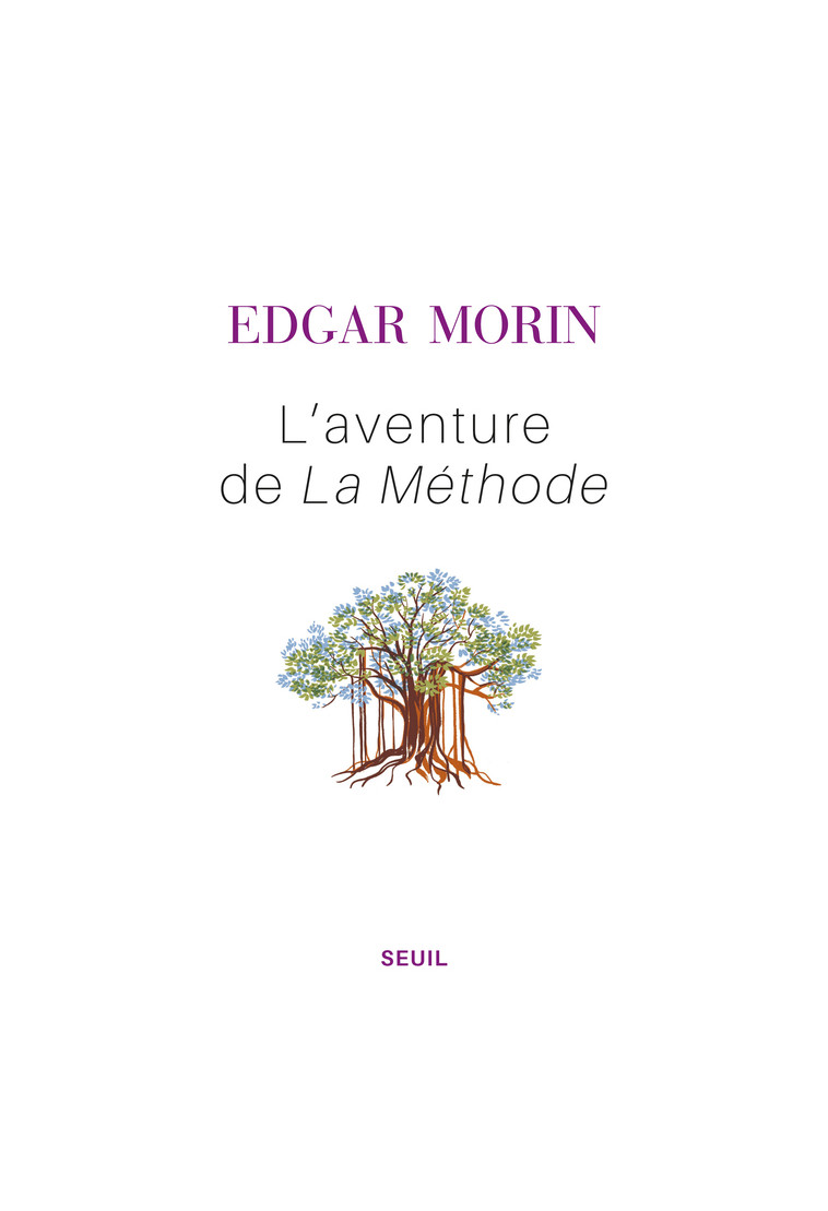 L'Aventure de La Méthode - Edgar Morin - SEUIL