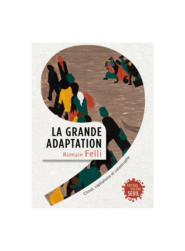 La Grande Adaptation - Romain Felli - SEUIL