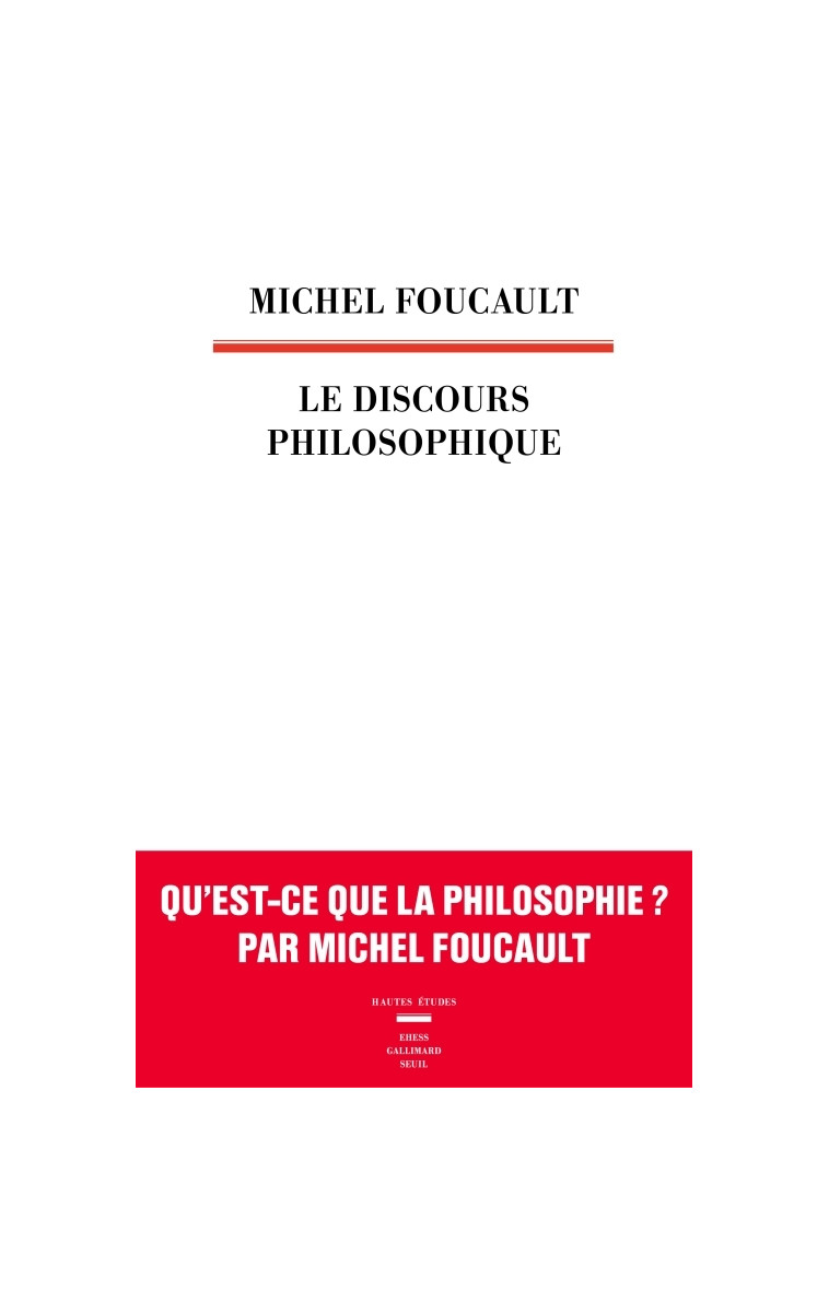 Le Discours philosophique - Michel Foucault - SEUIL