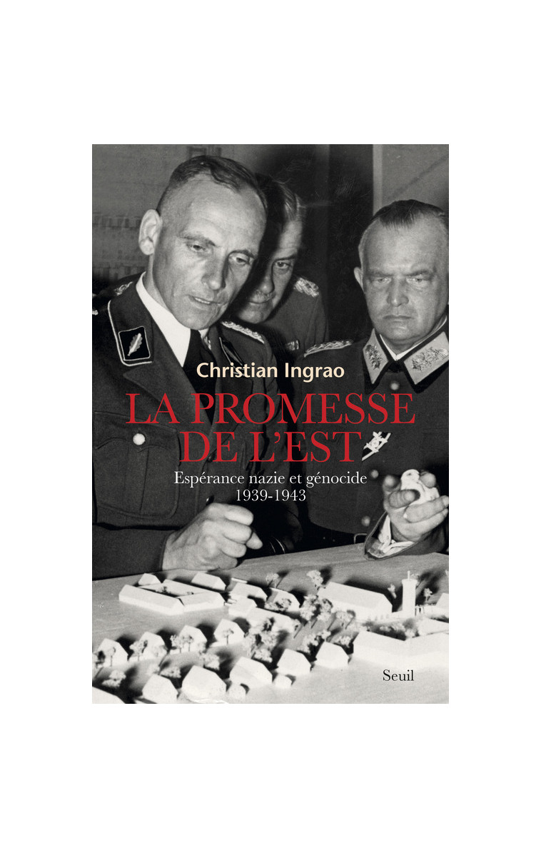 La Promesse de l'Est - Christian Ingrao - SEUIL