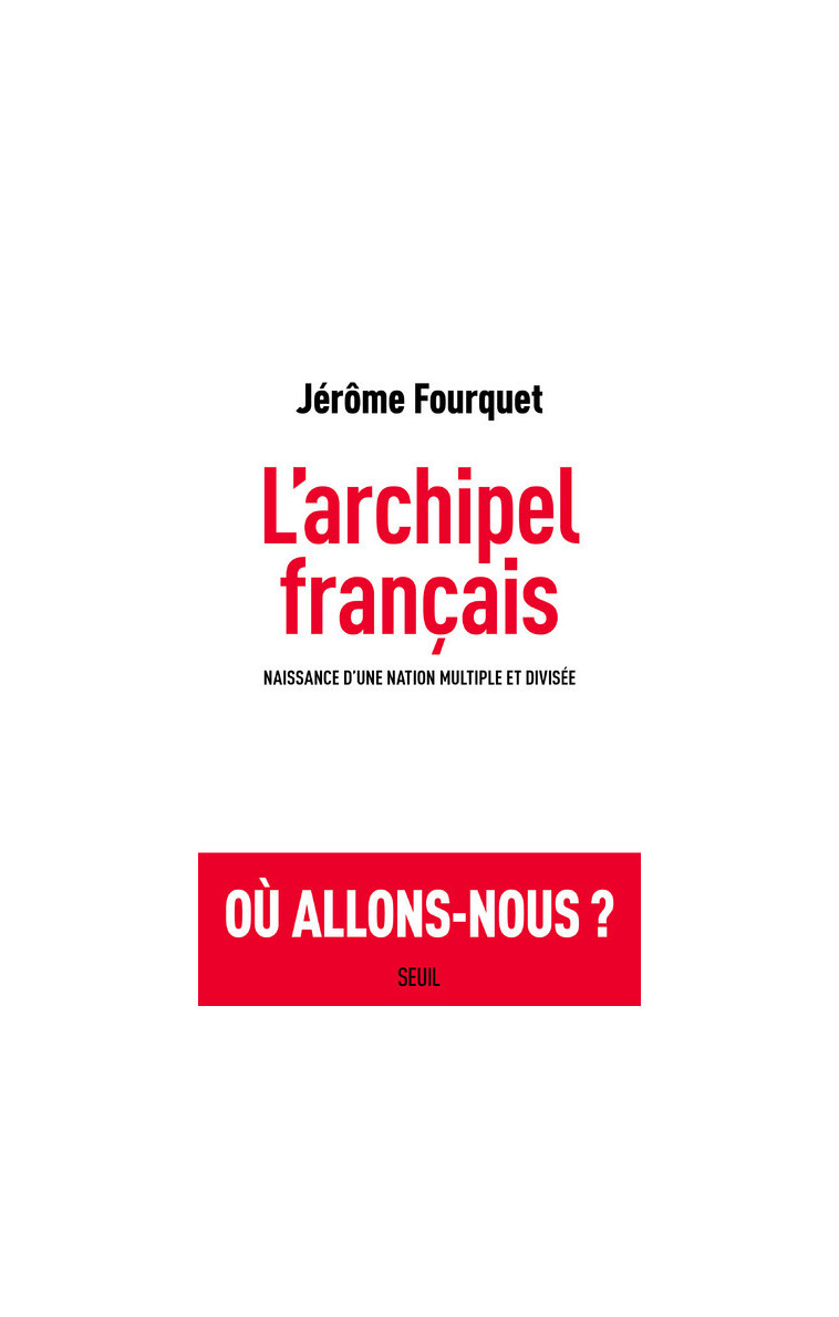 L'Archipel français - Jérôme FOURQUET - SEUIL