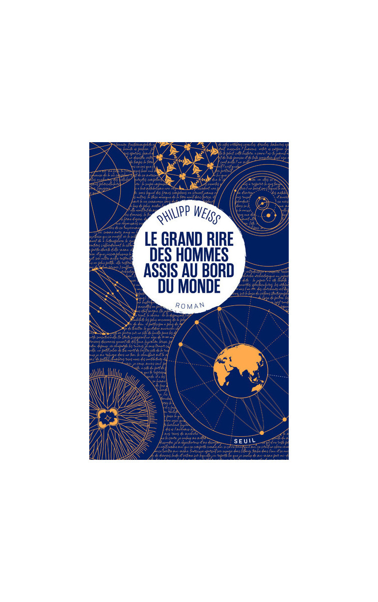 Le Grand Rire des hommes assis au bord du monde - Philipp Weiss - SEUIL