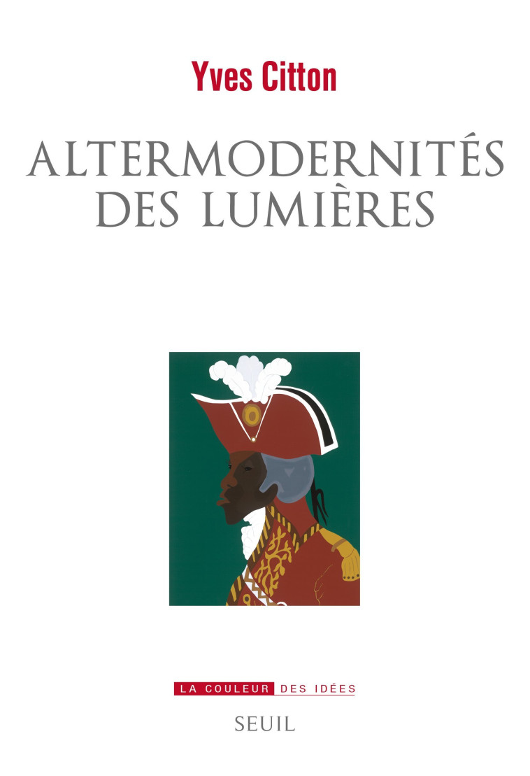 Altermodernités des Lumières - Yves Citton - SEUIL