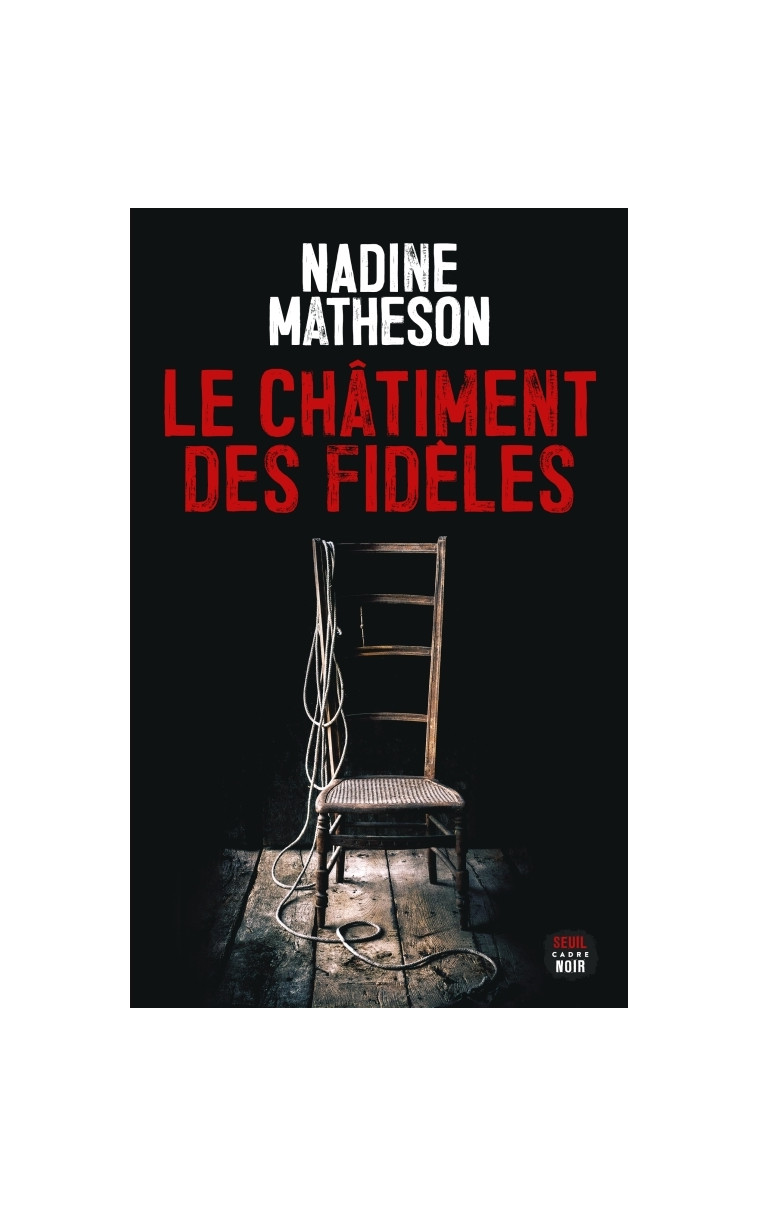 Le Châtiment des fidèles - Nadine Matheson - SEUIL