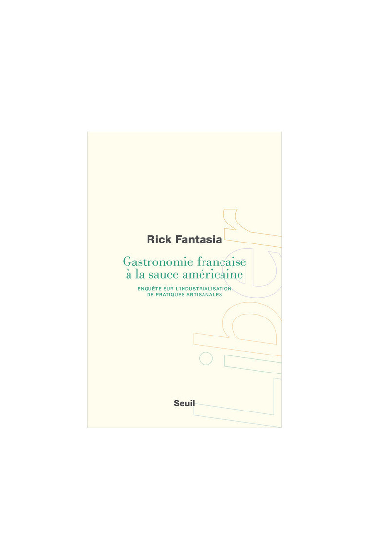 Gastronomie française à la sauce américaine - Rick Fantasia - SEUIL