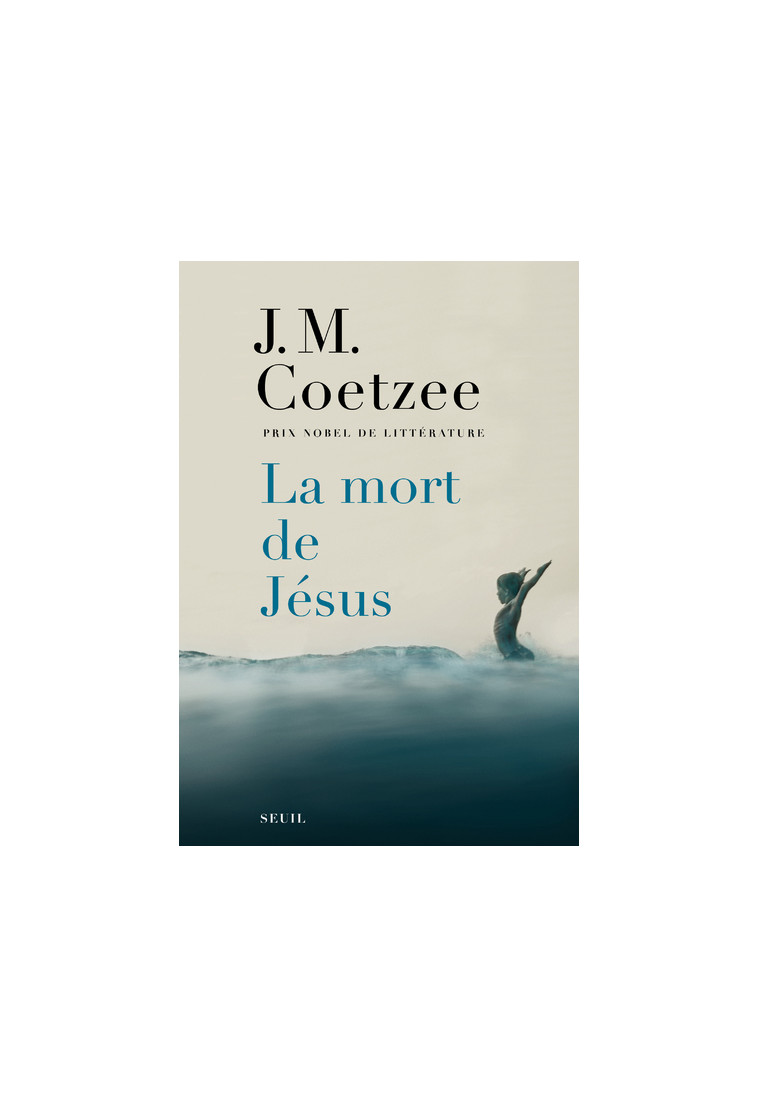 La Mort de Jésus - J. M. Coetzee - SEUIL