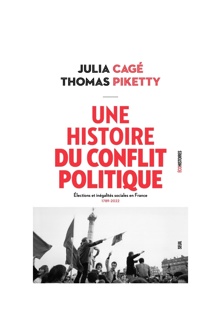 Une histoire du conflit politique - Julia Cagé - SEUIL