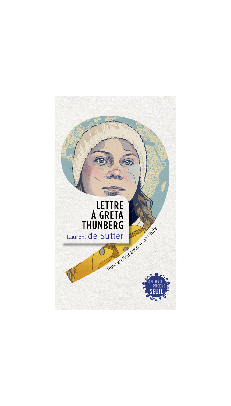 Lettre à Greta Thunberg - Laurent de Sutter - SEUIL