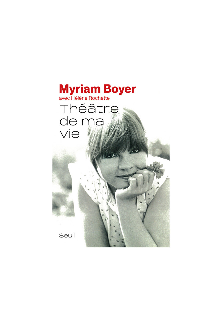 Théâtre de ma vie - Myriam Boyer - SEUIL