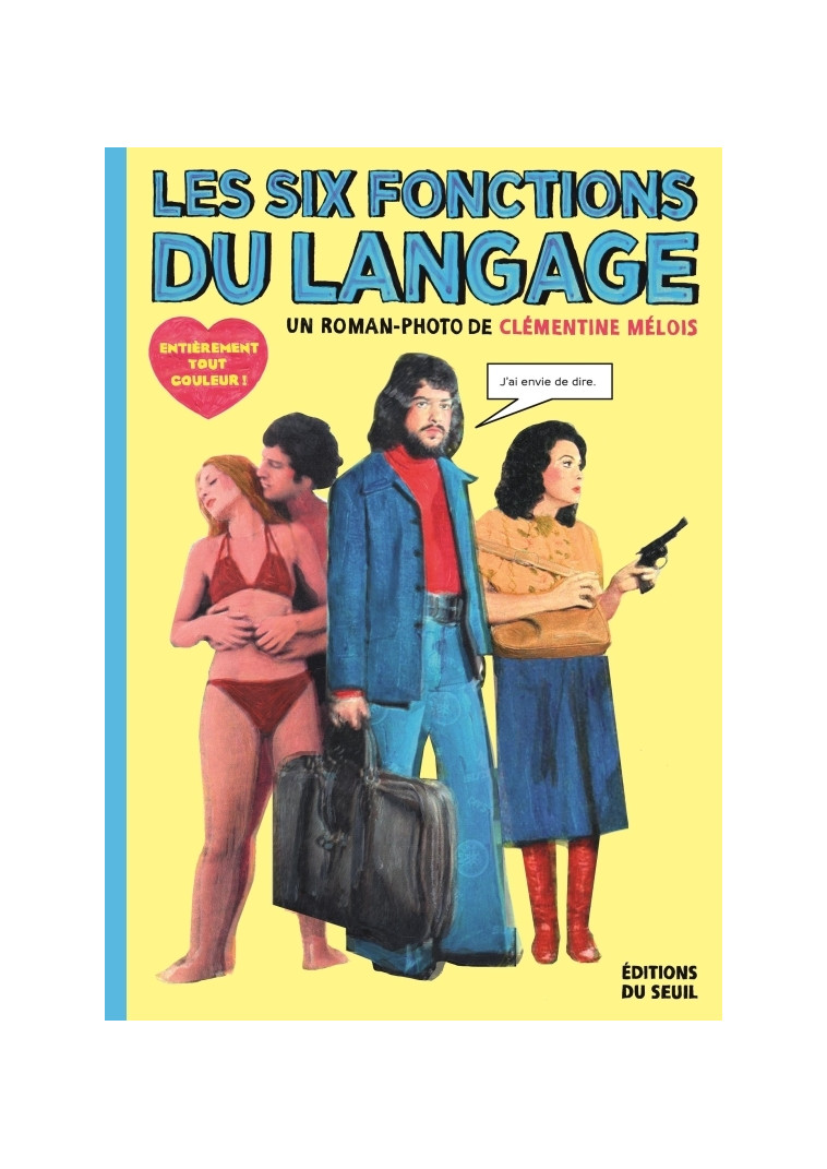 Les Six Fonctions du langage - Clémentine Mélois - SEUIL