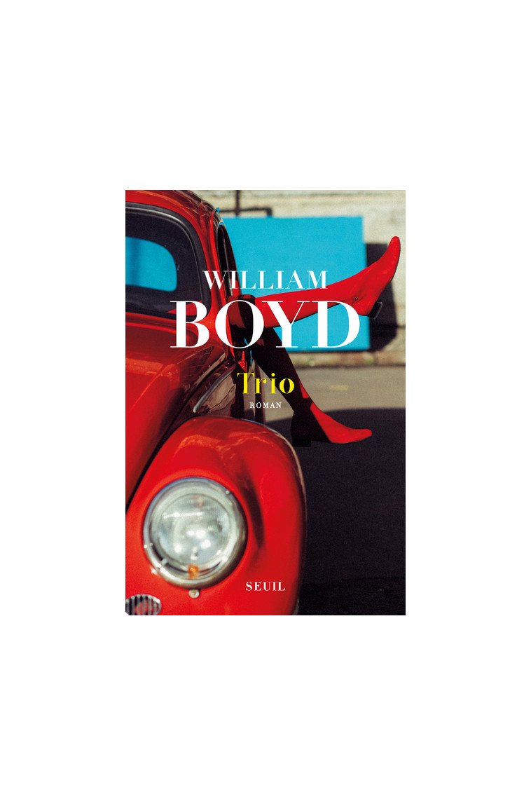 Trio - William Boyd - SEUIL