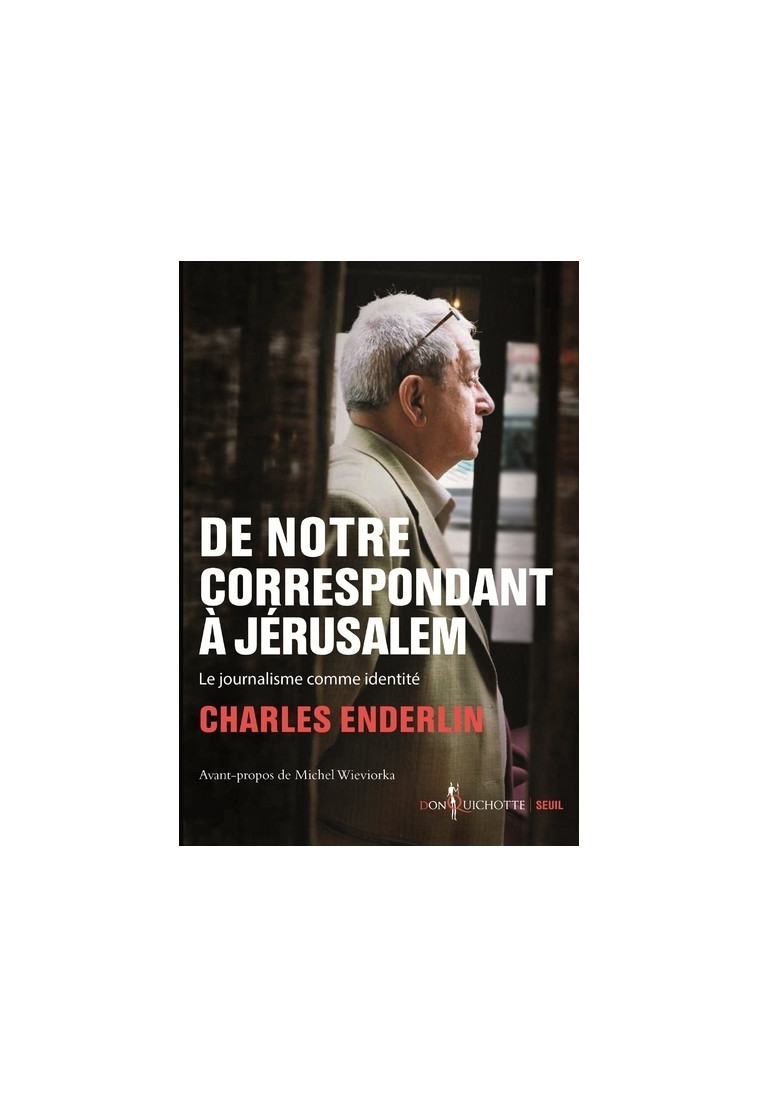 De notre correspondant à Jérusalem - Charles Enderlin - SEUIL