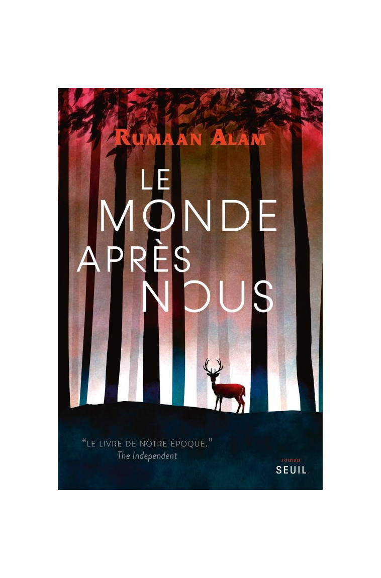 Le Monde après nous - Rumaan Alam - SEUIL