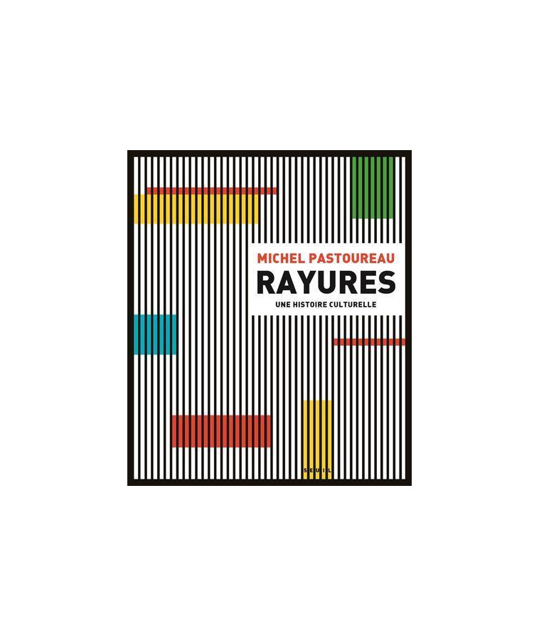 Rayures - Michel Pastoureau - SEUIL