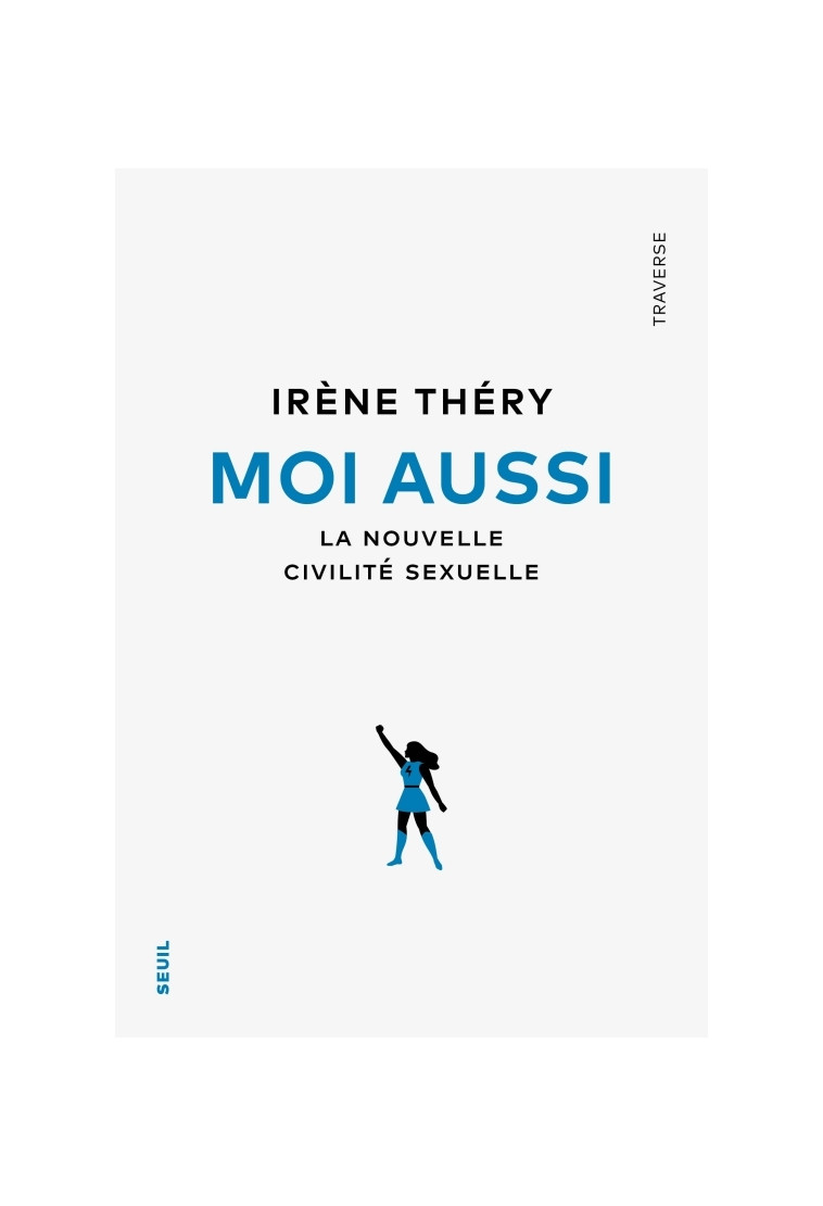 Moi aussi - Irène Théry - SEUIL