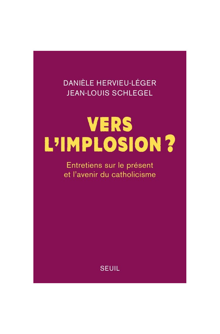 Vers l implosion ? - DANIELE HERVIEU-LEGER - SEUIL