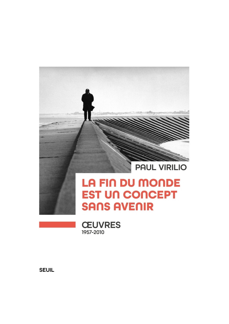 La fin du monde est un concept sans avenir - Paul Virilio - SEUIL