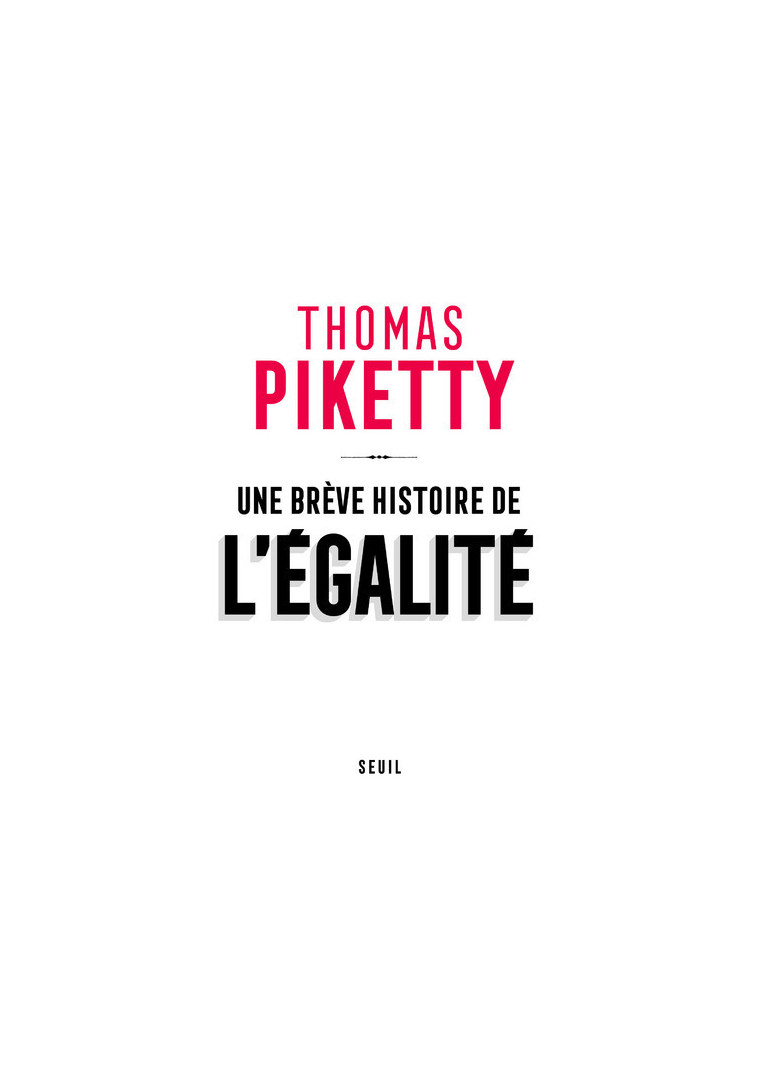 Une brève histoire de l'égalité - Thomas Piketty - SEUIL