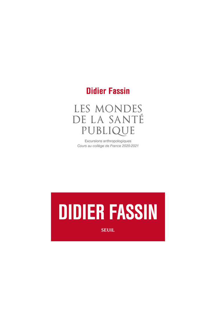 Les Mondes de la santé publique - Didier Fassin - SEUIL