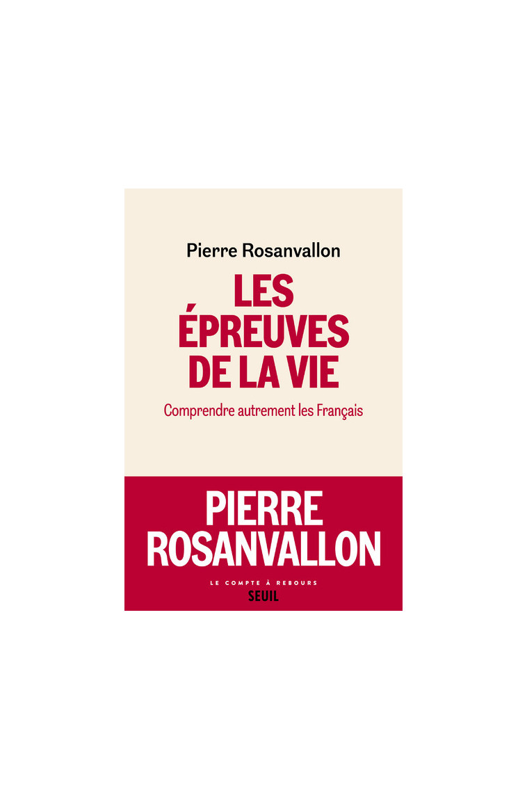 Les Epreuves de la vie - Pierre Rosanvallon - SEUIL