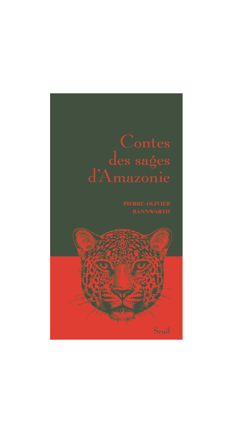 Contes des sages d'Amazonie - Pierre-Olivier Bannwarth - SEUIL