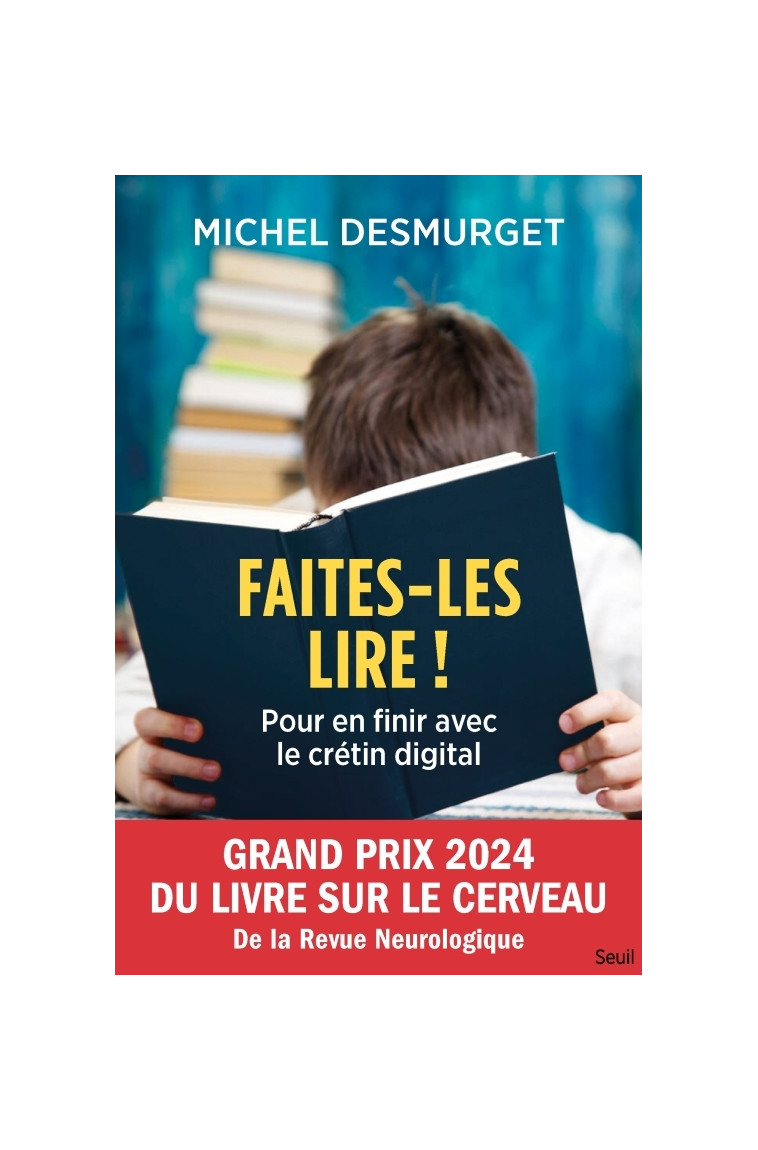 Faites-les lire ! - Michel Desmurget - SEUIL