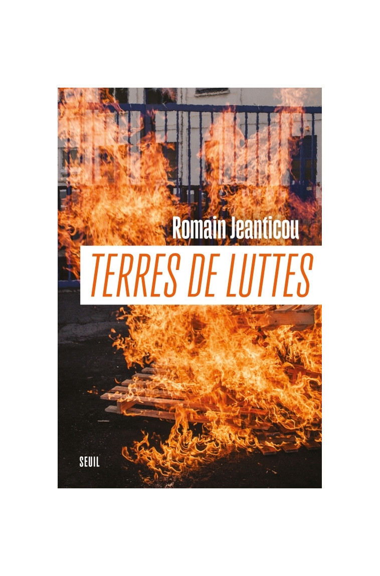 Terres de luttes - Romain Jeanticou - SEUIL