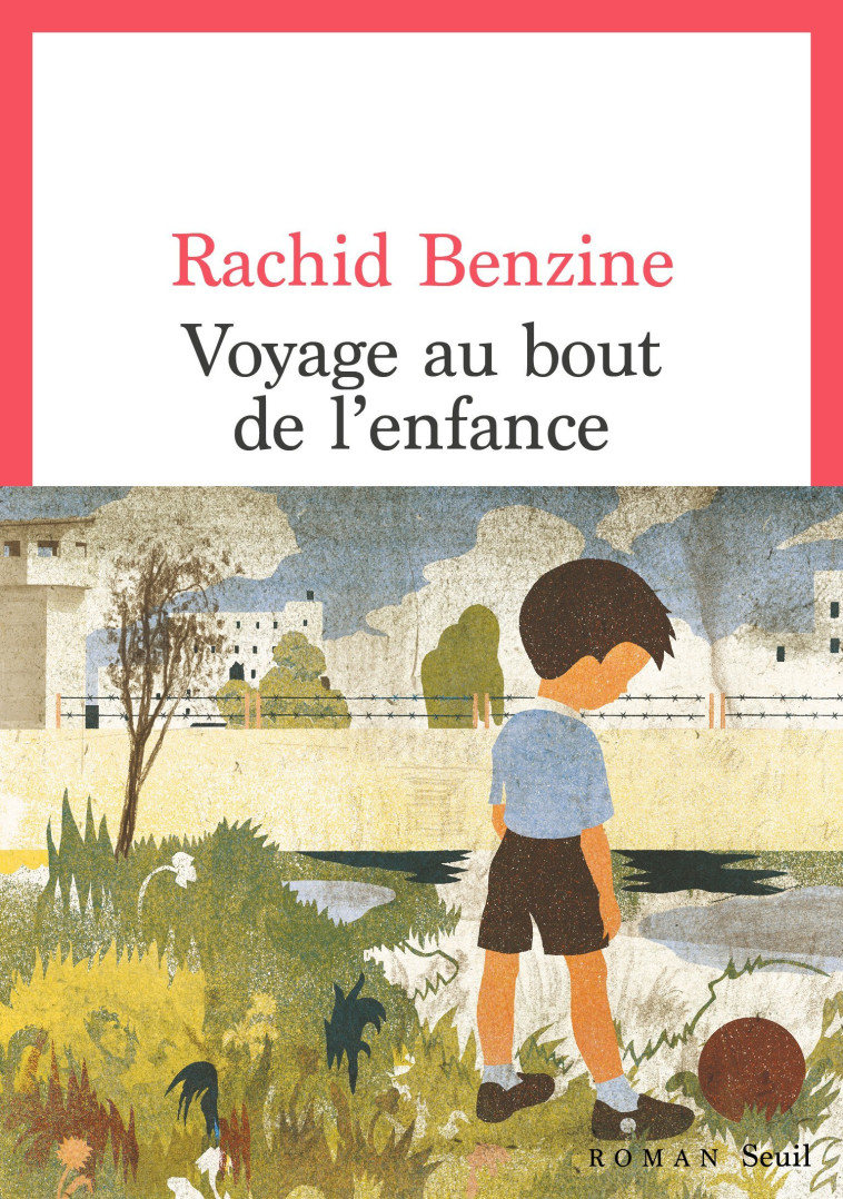 Voyage au bout de l'enfance - Rachid Benzine - SEUIL