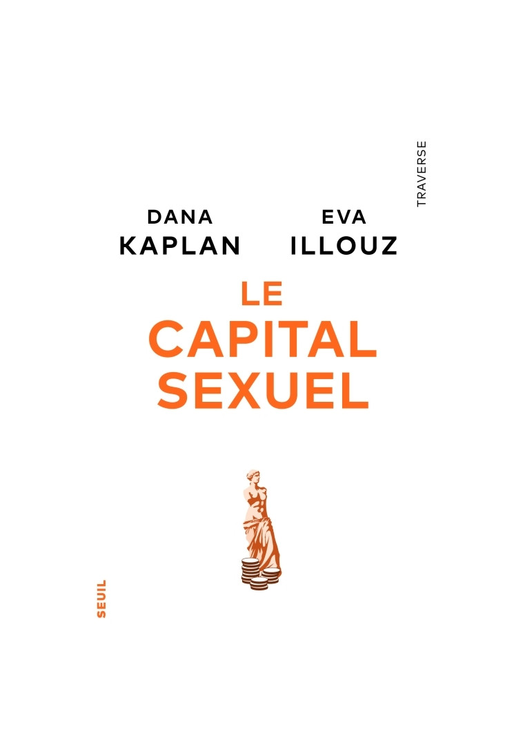 Le Capital sexuel - Eva Illouz - SEUIL