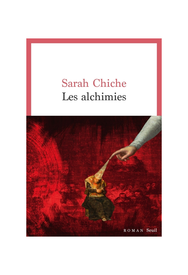 Les Alchimies - Sarah Chiche - SEUIL