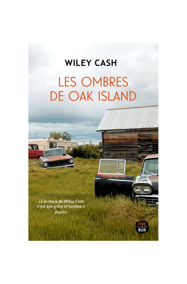 Les Ombres de Oak Island - Wiley Cash - SEUIL