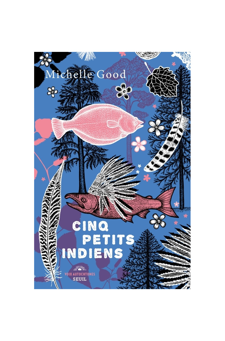 Cinq Petits Indiens - Michelle Good - SEUIL