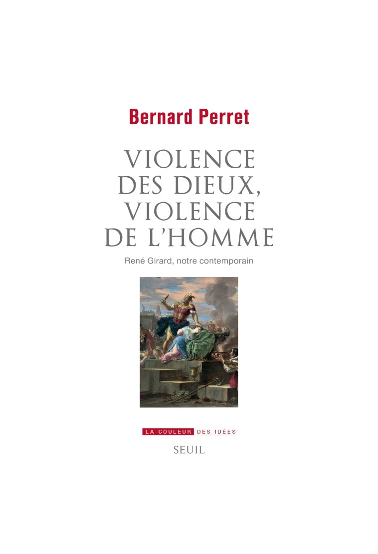 Violence des dieux, violence de l'homme - Bernard Perret - SEUIL